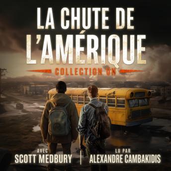 [French] - La Chute de l’Amérique: Collection Un: Tomes 1-6