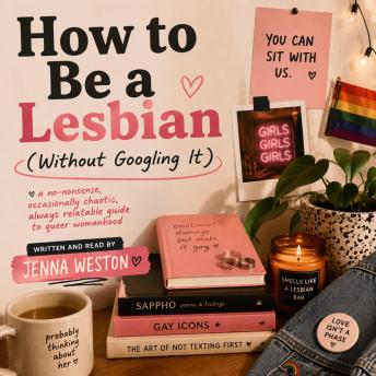 How to Be a Lesbian (Without Googling It)