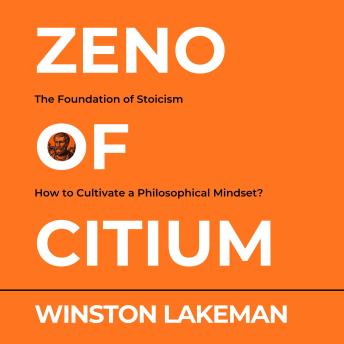 Zeno of Citium: The Foundation of Stoicism