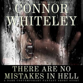 There Are No Mistakes in Hell: A Dark Contemporary Fantasy Short Story