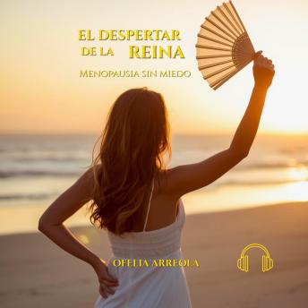 [Spanish] - El Despertar de la Reina: Menopausia sin miedo