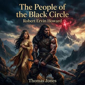 The People of the Black Circle: A masterful Fantasy / Sword and Sorcery epic! Join Conan the Cimmerian as he battles sinister wizards and fierce hill tribes to save a captive queen from the dark magic of Mount Yimsha.