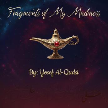 Fragment of My Madness.: A Surreal Journey Through the Shadows of the Soul.