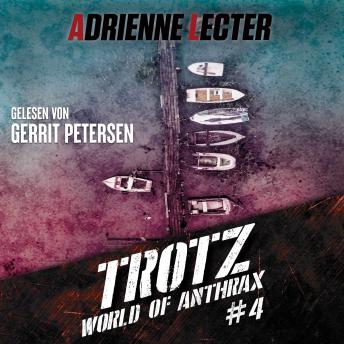 [German] - Trotz - Band 4 der World of Anthrax - Zombieapokalypse - Reihe