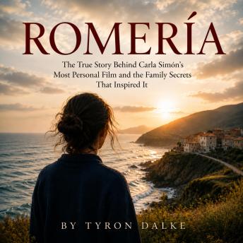 Romería: The True Story Behind Carla Simón's Most Personal Film and the Family Secrets That Inspired It