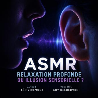 [French] - ASMR : relaxation profonde ou illusion sensorielle ?