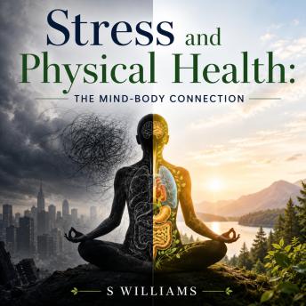 Stress and Physical Health: The Mind‑Body Connection