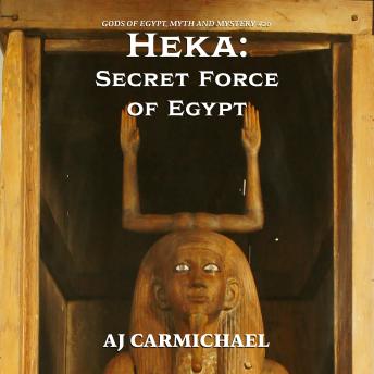 Heka: Secret Force of Egypt