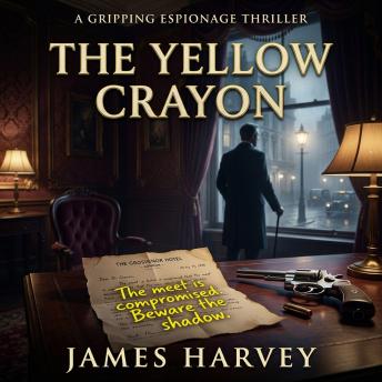 The Yellow Crayon: A Masterpiece of Aristocratic Espionage and Relentless Pursuit