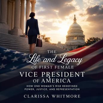 The Life and Legacy of the First Female Vice President of America: How One Woman’s Rise Redefined Power, Justice, and Representation