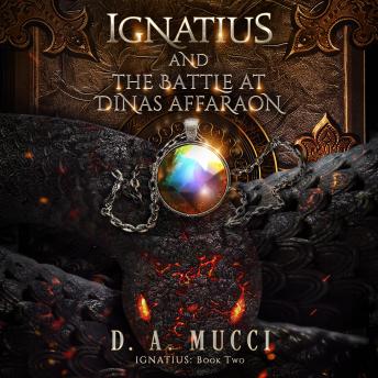 Ignatius and The Battle at Dinas Affaraon: Ignatius Series Book 2