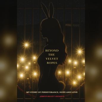 Beyond the Velvet Ropes: My Story of Perseverance, Hope, and Love