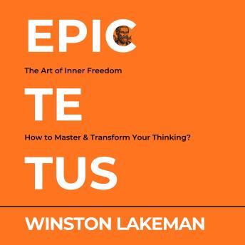 Epictetus: The Art of Inner Freedom