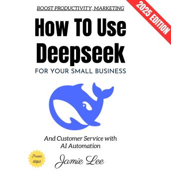 How to Use Deepseek for Your Small Business:: Boost Productivity ...