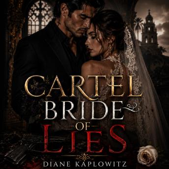 Cartel Bride Of Lies: Dark Romance – Cartel Romance – Romantic Suspense