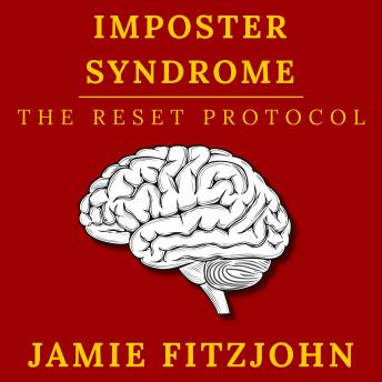Imposter Syndrome: The Reset Protocol