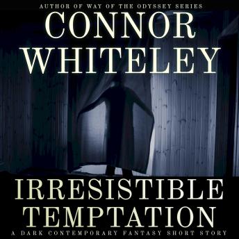 Irresistible Temptation: A Dark Contemporary Fantasy Short Story