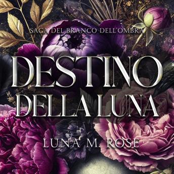[Italian] - Destino della Luna: Un romanzo sui lupi mutaforma e i compagni del destino
