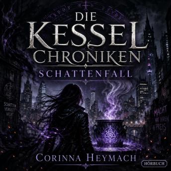 [German] - Die Kessel Chroniken- Schattenfall