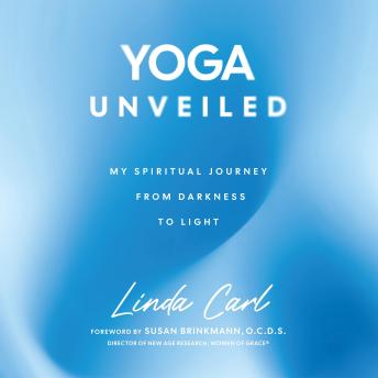 Yoga Unveiled: My Spiritual Journey from Darkness to Light