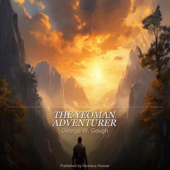 The Yeoman Adventurer (Annotated Edition): A Tale of the Rebellion of 1715 — With New Introduction