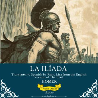 [Spanish] - La Ilíada | Spanish Version of The Iliad