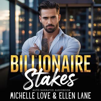 Billionaire Stakes: An Enemies to Lovers Romance