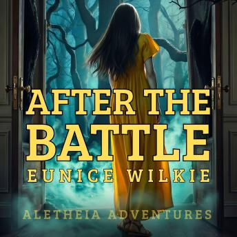 After the Battle: Aletheia Adventures