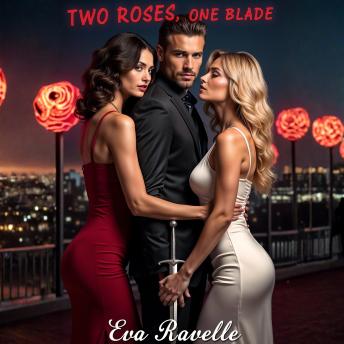 Two Roses, One Blade