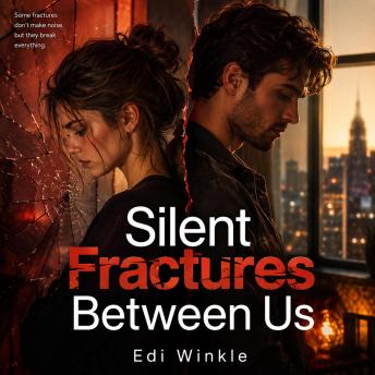 Silent Fractures Between Us: An Unforgettable Audio Experience