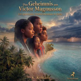 [German] - Das Geheimnis um Victor Magnusson: Eine spannendes Detektivabenteuer in Kenia
