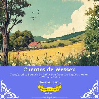 [Spanish] - Cuentos de Wessex | Spanish Version of Wessex Tales