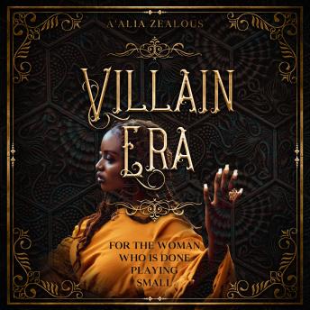 Villain Era: For the Woman Who is Done Playing Small