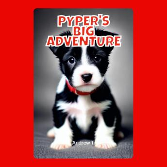 Pyper's Big Adventure