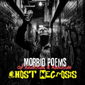 Morbid Poems of Addiction & Homicide