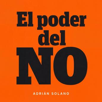 [Spanish] - El poder del NO: Cómo establecer límites sanos sin sentir culpa y proteger tu energía emocional | Guía práctica de asertividad, autoestima y relaciones tóxicas en familia, pareja y trabajo