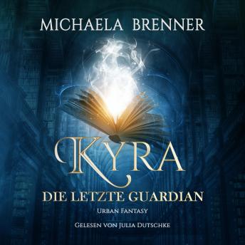 [German] - Kyra: Die letzte Guardian