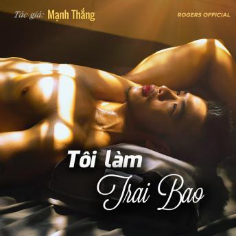 [Vietnamese] - Tôi Làm Trai Bao