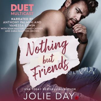 Nothing But Friends: A Friends-to-Lovers Romance