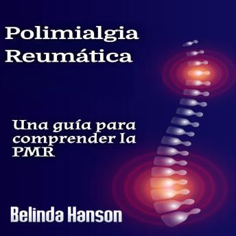 [Spanish] - Polimialgia Reumática: Una guía para comprender la PMR
