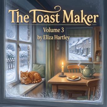 The Toast Maker - Volume 3: A Village Christmas in Little Darlow