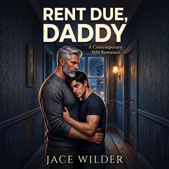 Rent Due, Daddy: A Grumpy Silver Fox MM Romance