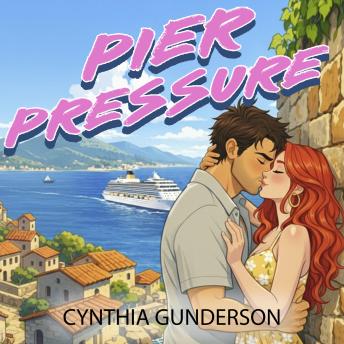 Pier Pressure: A she's his first, cruise vacation romance
