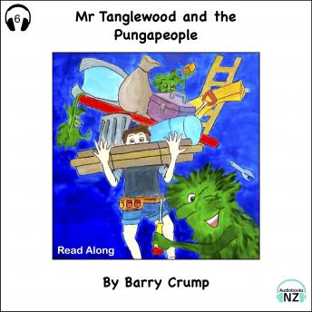 Mr Tanglewood and the Pungapeople - Read Along: A Barry Crump Classic