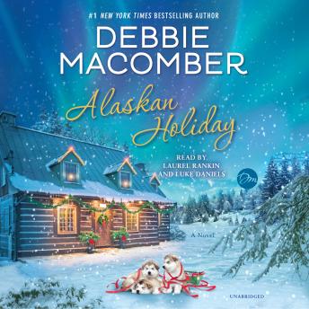 Download Alaskan Holiday: A Novel by Debbie Macomber