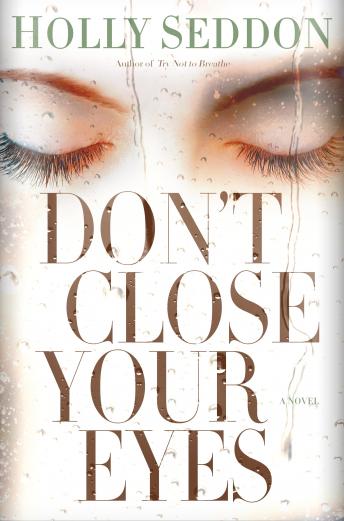Don't Close Your Eyes: A Novel