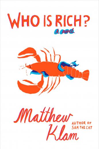 Who Is Rich?: A Novel