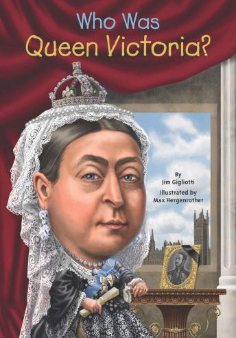 Who Was Queen Victoria?, Audio book by Jim Gigliotti