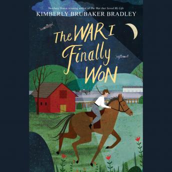 Listen The War I Finally Won By Kimberly Brubaker Bradley Audiobook audiobook