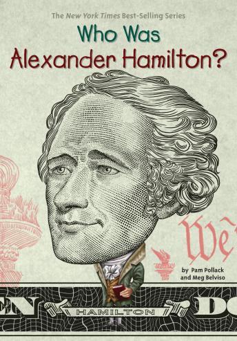 Download Who Was Alexander Hamilton? by Meg Belviso, Pam Pollack
